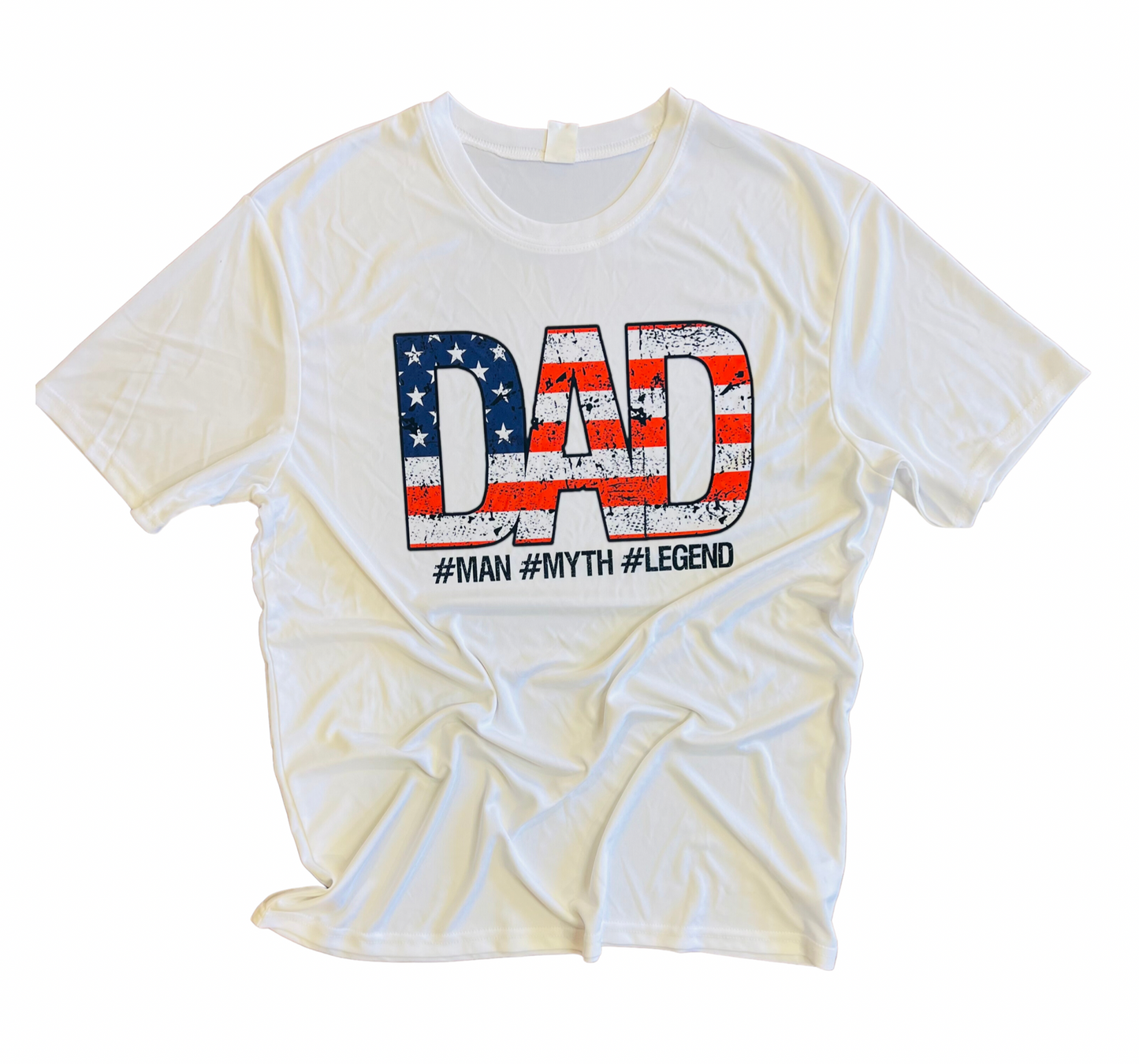Dad Flag Man Myth Legend Dri Fit Tee