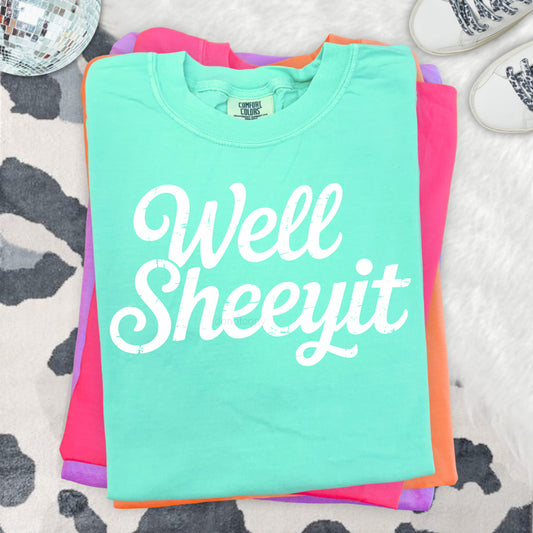 Well Sheeyit Tee