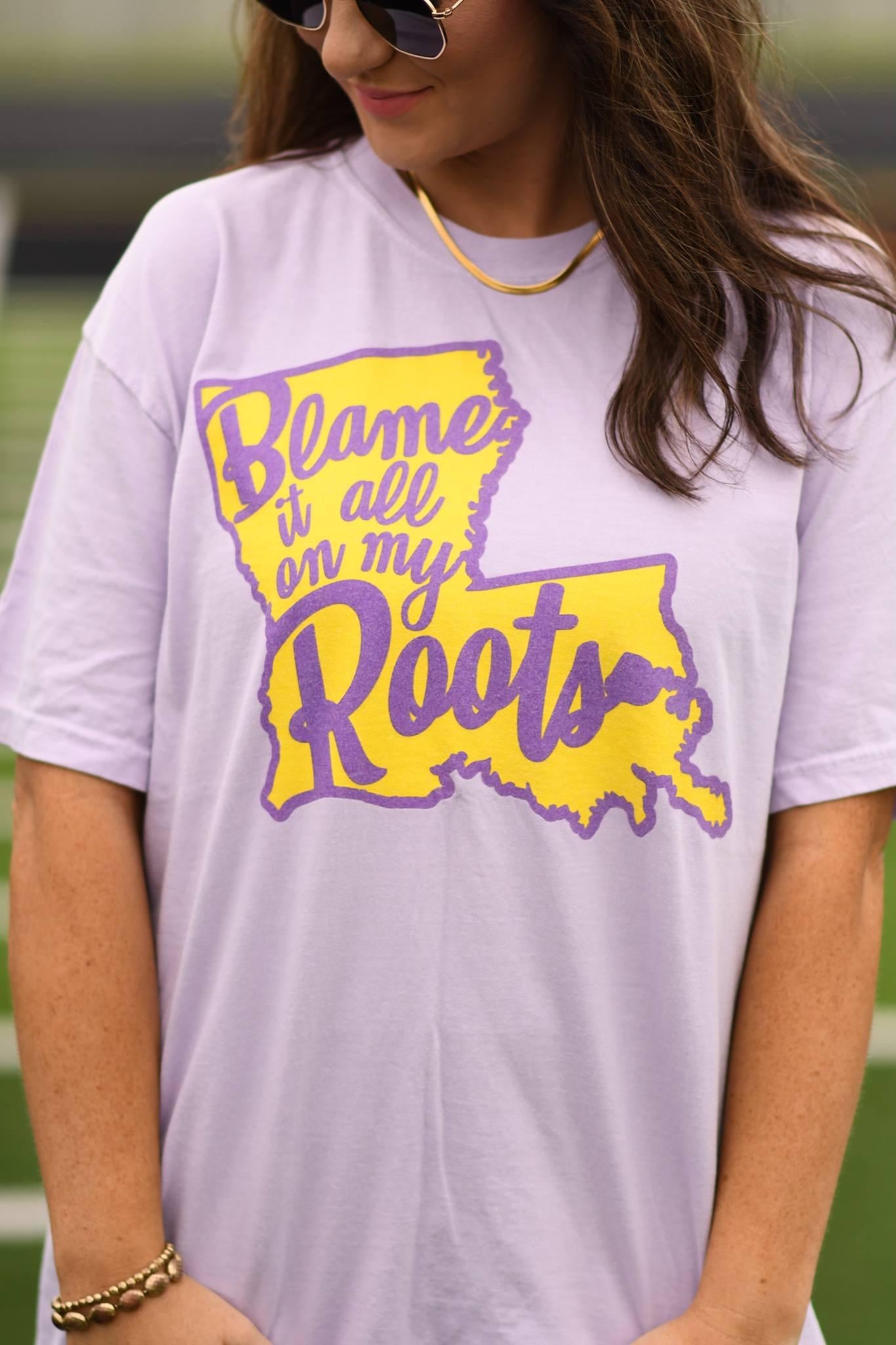 Blame It All On My Roots Tee