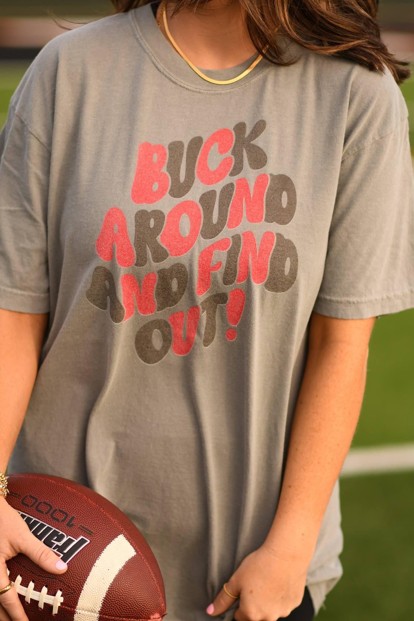 Buck Around & Find Out Tee