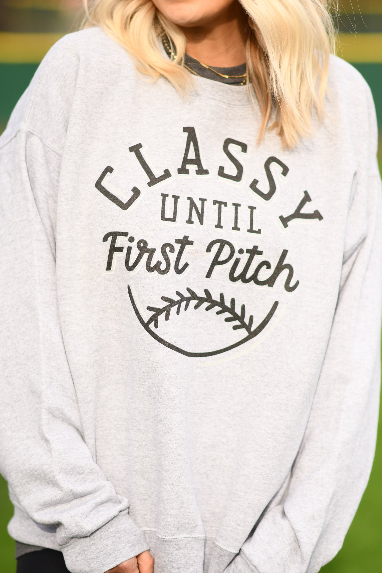 Classy Until First Pitch Tee/Sweatshirt