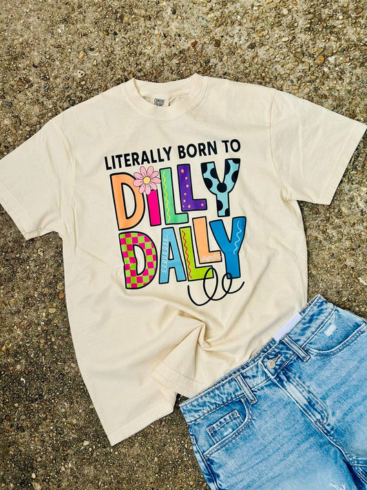 Born to Dilly Dally