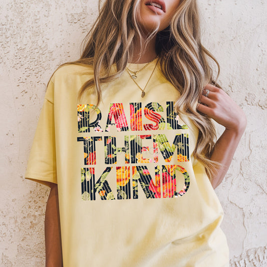 Raise Them Kind Floral Tee