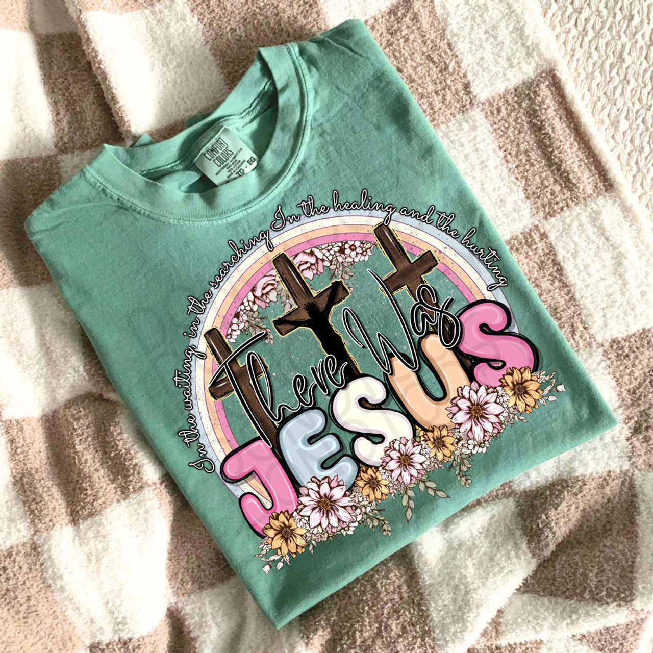 There Was Jesus Crosses Tee